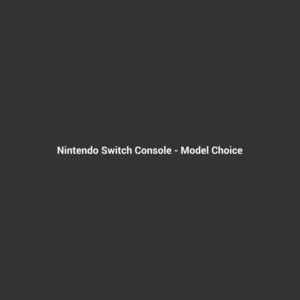 Nintendo Switch Console - Model Choice