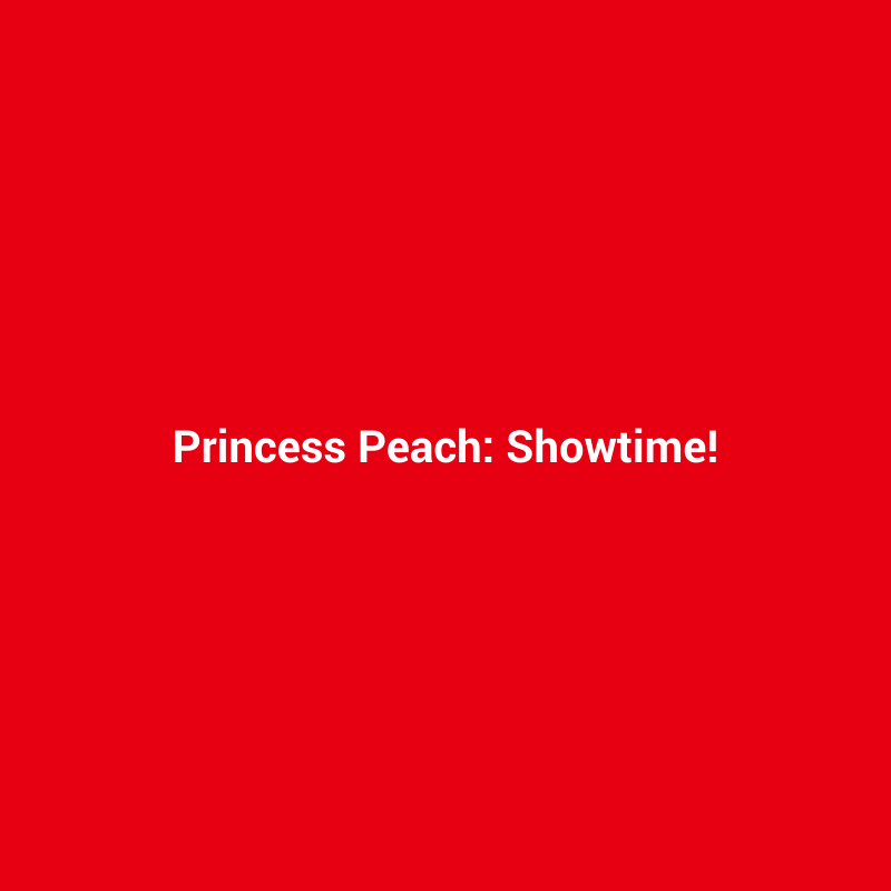 princess peach: showtime!