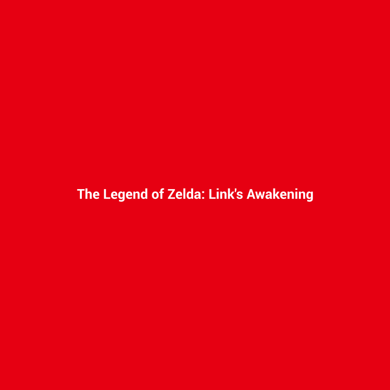 the legend of zelda: link's awakening
