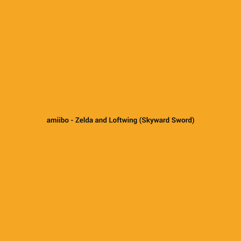amiibo - zelda & loftwing (skyward sword)